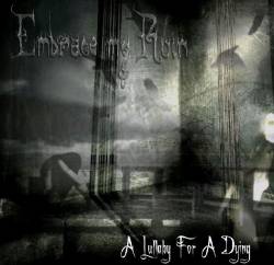 Embrace My Ruin : A Lullaby for a Dying